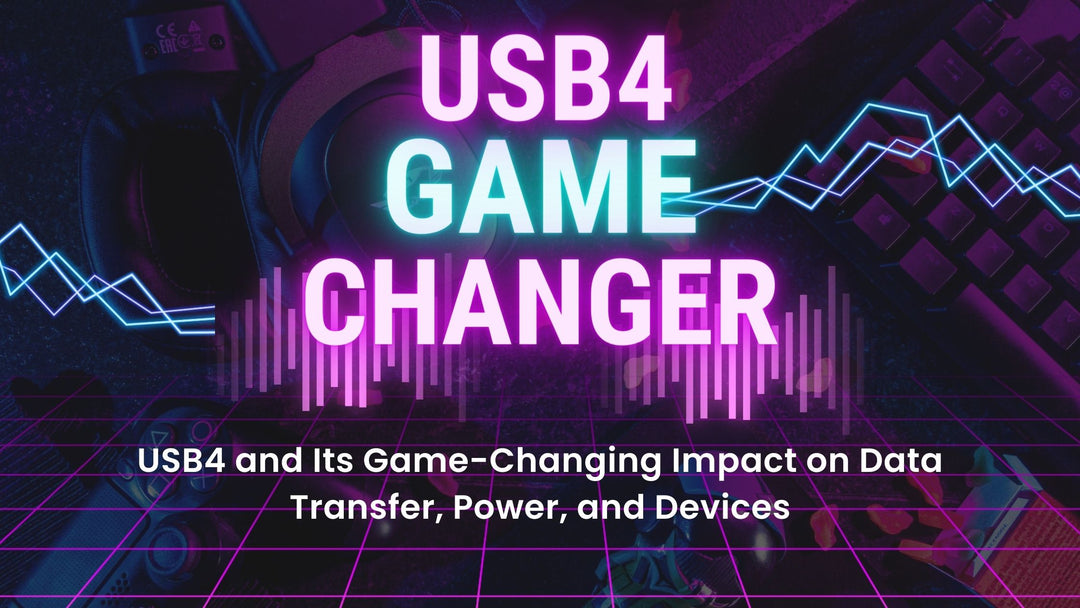 USB4 and Its Game-Changing Impact on Data Transfer, Power, and Devices